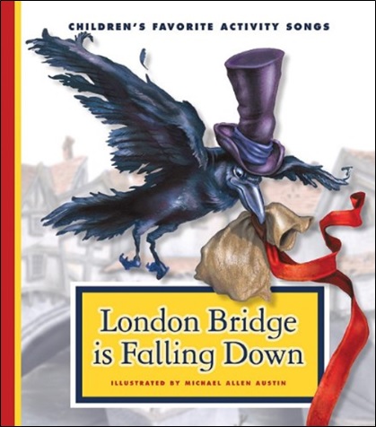 London Bridge is Falling Down, comptine illustrée par Allen Austin