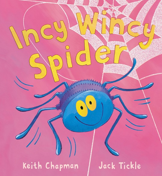 Incy Wincy Spider, histoire de Keith Chapman et Jack Tickle