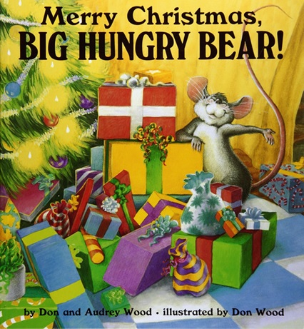 Merry Christmas Big Hungry Bear de Don et Audrey Wood - Livre Noël anglais