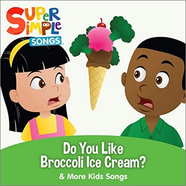 Lien Amazon Do You Like Broccoli Ice Cream de Super Simple Songs