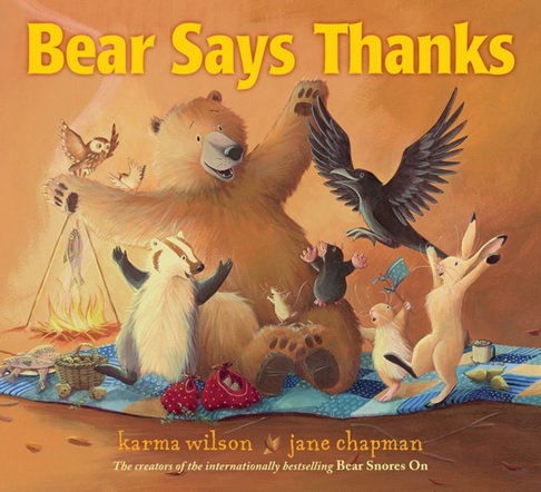 Bear Says Thanks de Karma Wilson et Jane Chapman