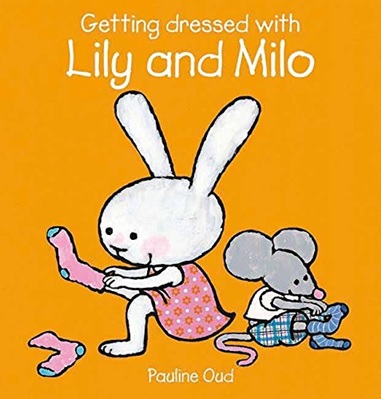 Getting Dressed with Lily and Milo de Pauline Oud - Un livre sur les habits en anglais