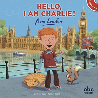 Hello, I am Charlie! from London de Stéphane Husar aux Editions ABC Melody