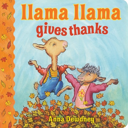 Llama Llama Gives Thanks d'Anna Dewdney - Un album de Thanksgiving en anglais
