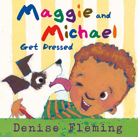 Maggie and Michael Get Dressed de Denise Fleming - album sur les vêtements en anglais
