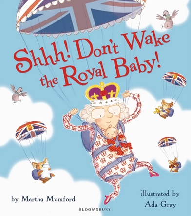 Shhh! Don't Wake the Royal Baby album famille royale de Martha Mumford