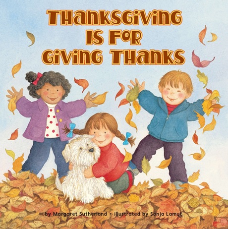 Thanksgiving is for Giving Thanks de Margaret Sutherland et Sonja Lamut