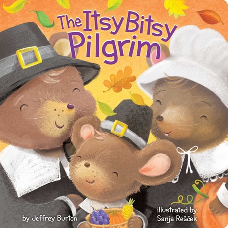 The Itsy Bitsy Pilgrim de Jeffrey Burton et Sanja Rescek - album jeunesse en anglais Thanksgiving