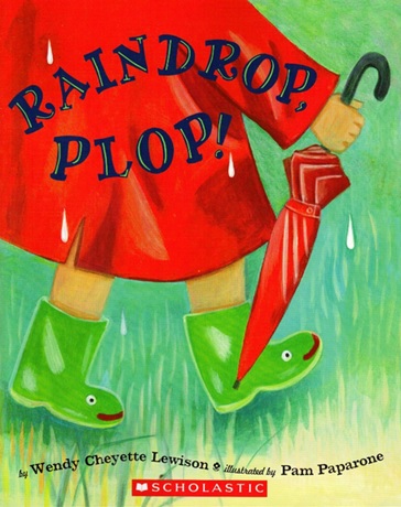 Raindrop, plop! un album de Wendy Cheyette Lewinson et Pam Paparone
