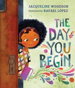 The Day You Begin de Jacqueline Woodson