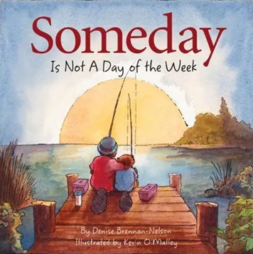 Someday is not a-Day of the Week anglais de Denise Brennan Nelson